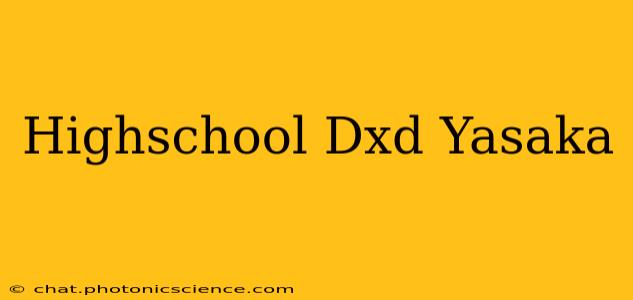 Highschool Dxd Yasaka