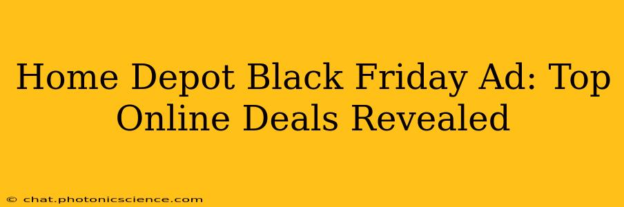 Home Depot Black Friday Ad: Top Online Deals Revealed