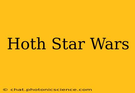 Hoth Star Wars
