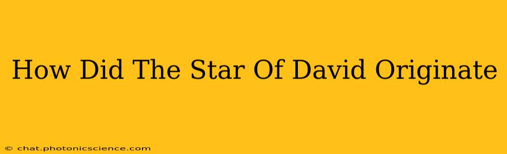 How Did The Star Of David Originate