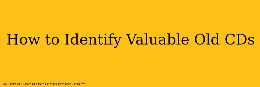 How to Identify Valuable Old CDs