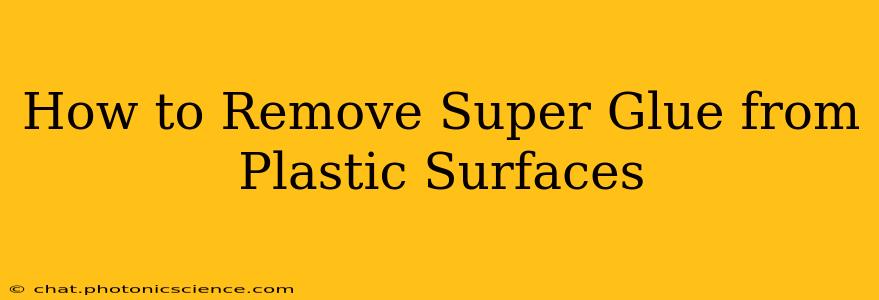 How to Remove Super Glue from Plastic Surfaces