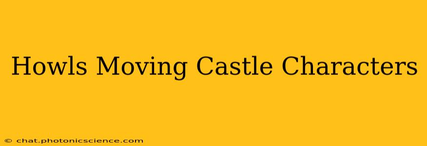 Howls Moving Castle Characters