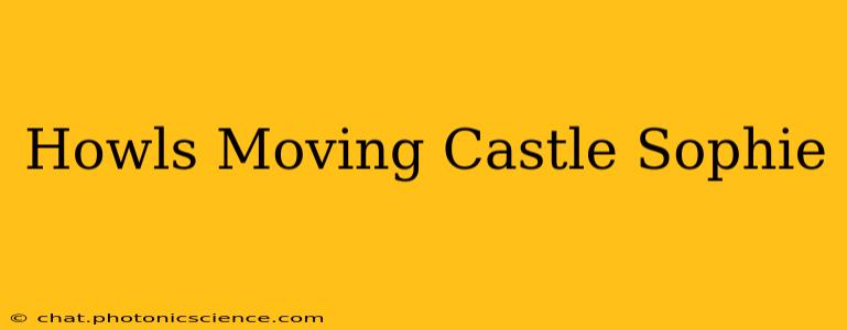 Howls Moving Castle Sophie
