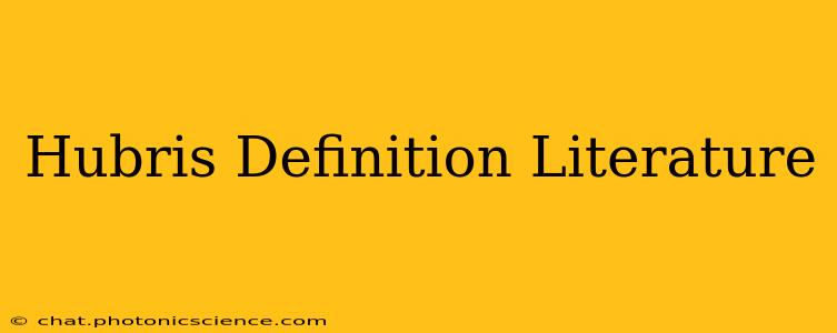 Hubris Definition Literature
