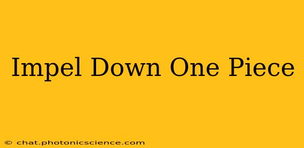 Impel Down One Piece