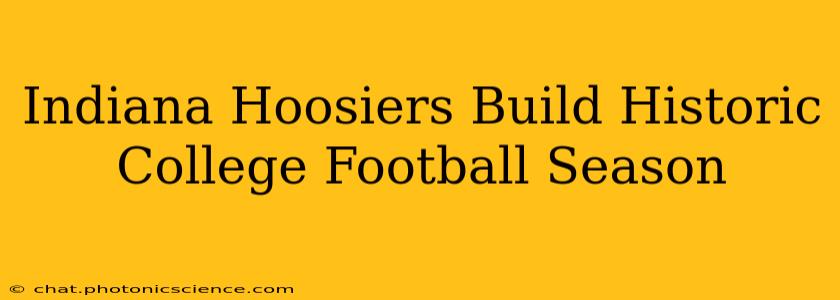 Indiana Hoosiers Build Historic College Football Season