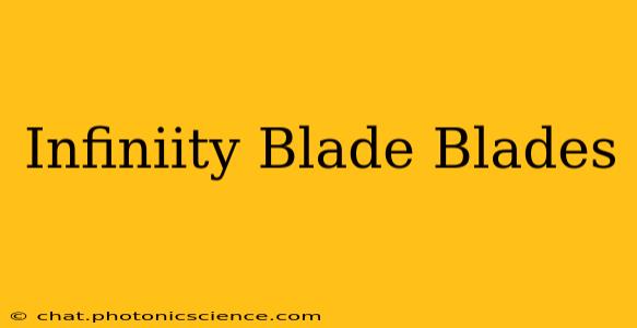 Infiniity Blade Blades