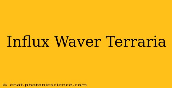 Influx Waver Terraria