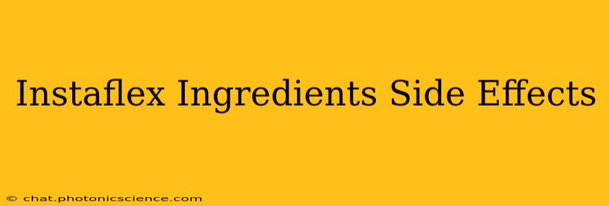 Instaflex Ingredients Side Effects