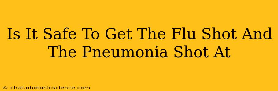 Is It Safe To Get The Flu Shot And The Pneumonia Shot At