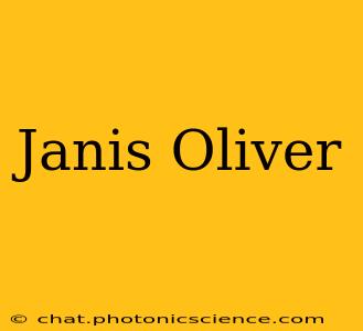 Janis Oliver