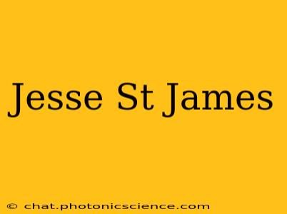 Jesse St James