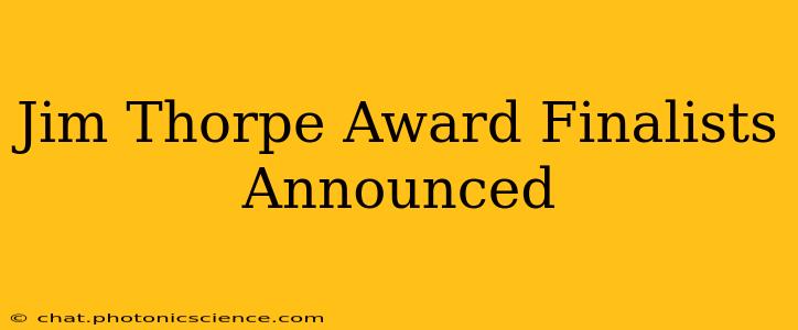 Jim Thorpe Award Finalists Announced