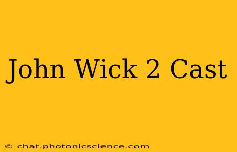 John Wick 2 Cast