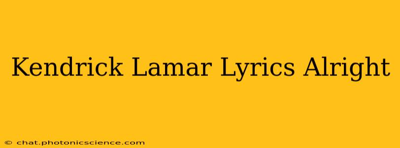 Kendrick Lamar Lyrics Alright