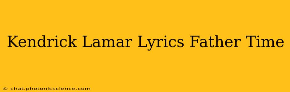 Kendrick Lamar Lyrics Father Time