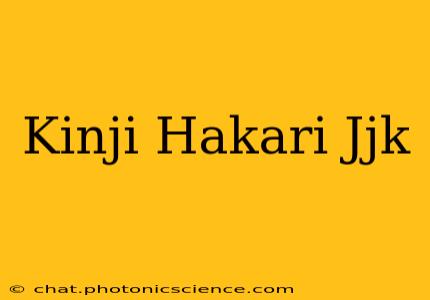 Kinji Hakari Jjk