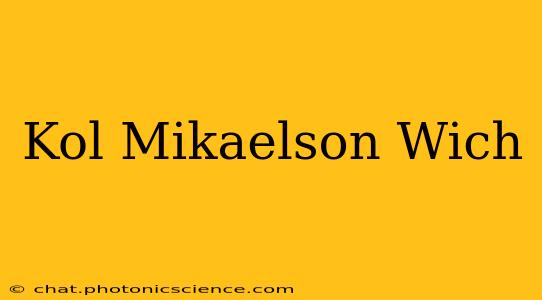 Kol Mikaelson Wich