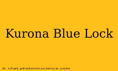 Kurona Blue Lock