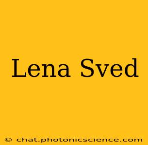 Lena Sved