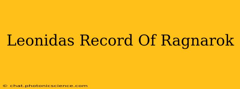 Leonidas Record Of Ragnarok