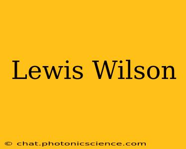 Lewis Wilson