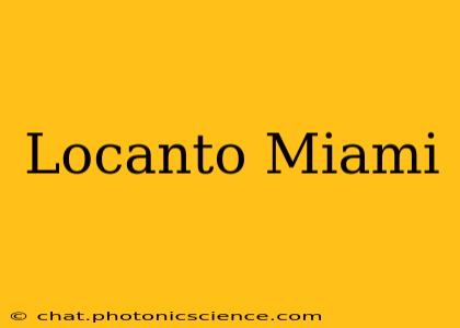 Locanto Miami