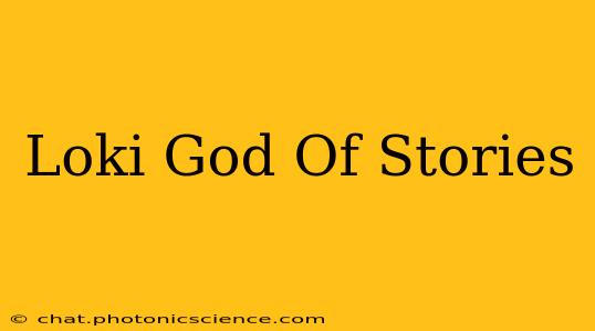 Loki God Of Stories