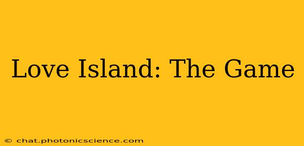 Love Island: The Game