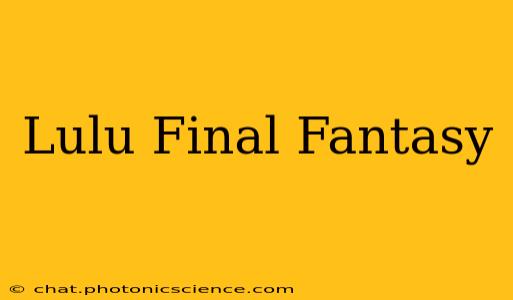 Lulu Final Fantasy