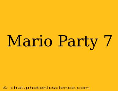 Mario Party 7