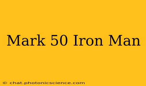 Mark 50 Iron Man
