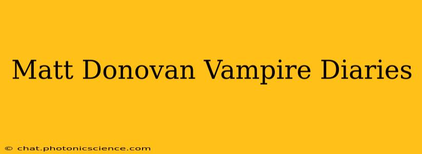 Matt Donovan Vampire Diaries
