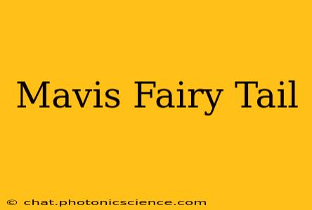 Mavis Fairy Tail