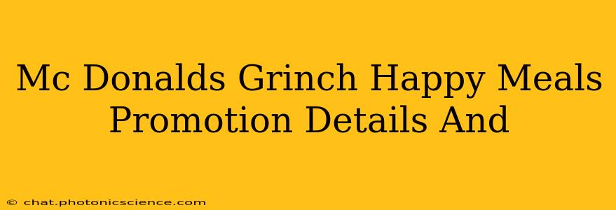 Mc Donalds Grinch Happy Meals Promotion Details And