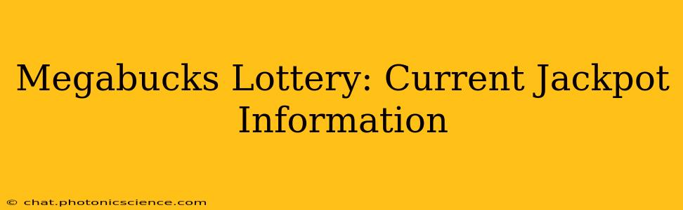 Megabucks Lottery: Current Jackpot Information
