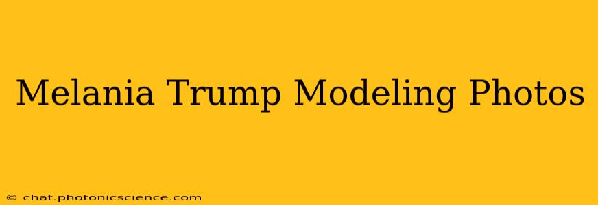 Melania Trump Modeling Photos