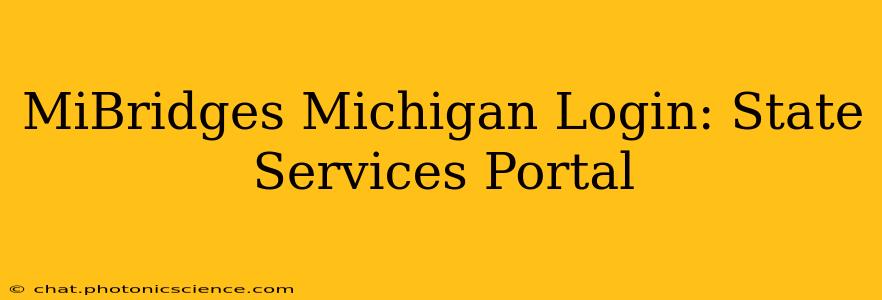 MiBridges Michigan Login: State Services Portal