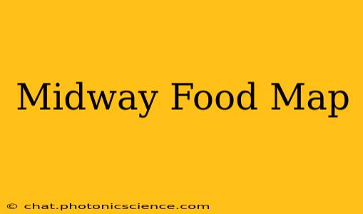 Midway Food Map
