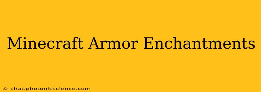 Minecraft Armor Enchantments