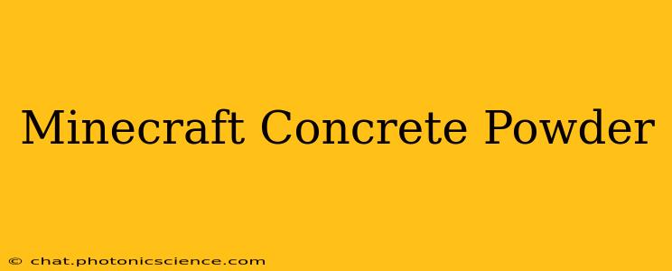 Minecraft Concrete Powder