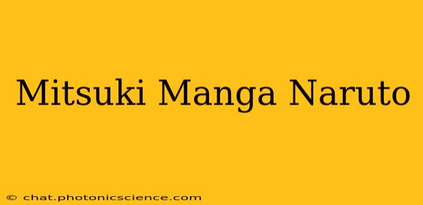 Mitsuki Manga Naruto