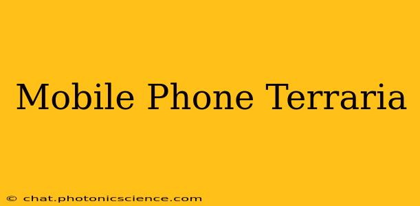 Mobile Phone Terraria