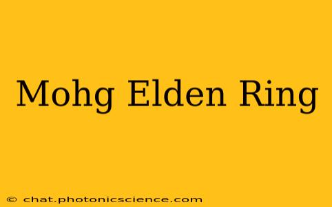 Mohg Elden Ring