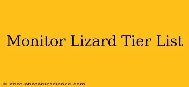 Monitor Lizard Tier List
