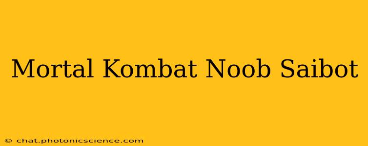 Mortal Kombat Noob Saibot