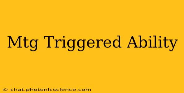 Mtg Triggered Ability