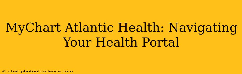 MyChart Atlantic Health: Navigating Your Health Portal
