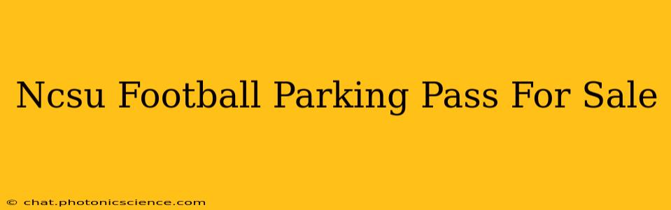 Ncsu Football Parking Pass For Sale